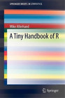 Mike Allerhand A Tiny Handbook of R (Paperback) SpringerBriefs in Statistics