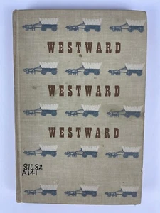 Westward, Westward, Westward by Elizabeth Abell, ed., vintage 1958 First hardcov - Picture 1 of 4