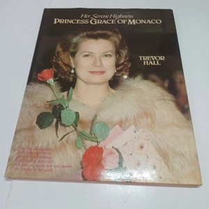 Her Serene Highness - Princess Grace of Monaco - hardcover 1982. By Trevor Hall - Picture 1 of 24