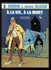 JEROME K. JEROME BLOCHE n°3 A la vie, à la mort DODIER / MAKYO DUPUIS EO 1986 - Picture 1 of 2