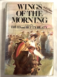 Wings of the Morning by Betty Beaty and David Beaty (1982, Library Book) - Picture 1 of 6