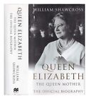 SHAWCROSS, WILLIAM Queen Elizabeth : the official biography of the Queen Mother