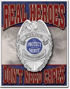 Letrero de metal decoración arte de pared primeros respondedores policía verdaderos héroes no necesitan capas - Imagen 1 de 4