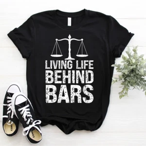 Advocate Law Student Lawyer Attorney Living Life Behind Bars T-Shirt Size S-5XL - Picture 1 of 4