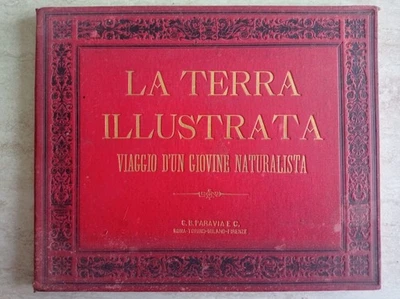 Letture amene La terra illustrata viaggio d'un giovane naturalista Paravia 1883 - Immagine 1 di 4