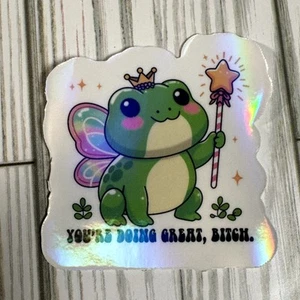 Wasserdichter Vinyl-Aufkleber "You're Doing Great, Bitch" Prinzessin Frosch lustiger Sticker - Bild 1 von 3