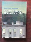 Edward Hopper , Rhapsodie en bleu - Jean-Pierre Naugrette - Editions Scala