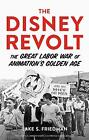 The Disney Revolt - 9780913705179