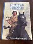 Like New Changes For Kaya Book 6 (American Girls Collection)