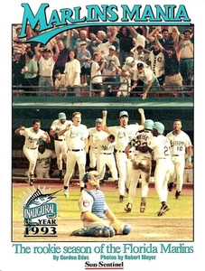 MARLINS MANIA by Gordon Edes ~ 1993 Book, Florida Marlins 1st Season Recap - Picture 1 of 1
