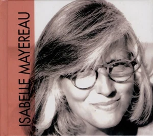ISABELLE MAYEREAU best of, le meilleur / LIVRE-DISC, 2004 - Bild 1 von 2