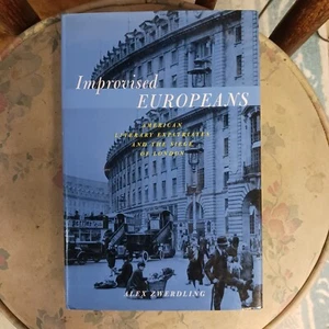 Improvised Europeans : The Expatriation of Adams, James, Pound and Eliot by Alex - Foto 1 di 2