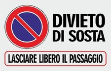 CARTELLO SEGNALETICO - DIVIETO DI SOSTA LASCIARE LIBERO IL PASSAGGIO - segnale