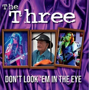 THE THREE - 'DON'T LOOK 'EM IN THE EYE' BRAND NEW 2024 CD ALBUM - Bild 1 von 3