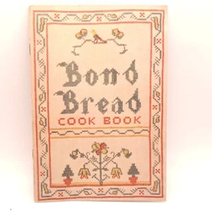 Bond Bread Vintage Cook Book 1933 Food Recipes 22 Page Illustrated Advertising  - Picture 1 of 9