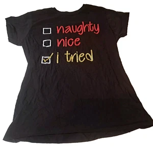 Christmas Holiday T-shirt Women's Small "Naughty Nice I Tried" Shirt Black - Picture 1 of 4
