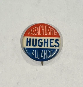 1916 Charles Hughes Campaign Political Button Pinback Pin Massachusetts Election - Picture 1 of 2