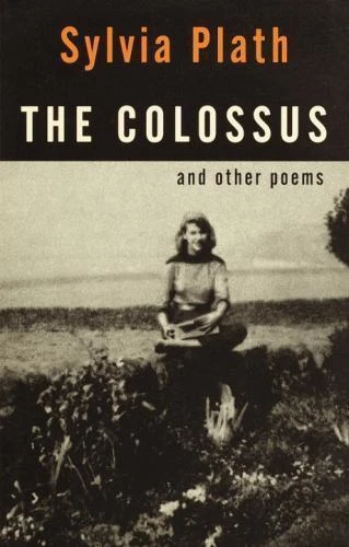 Colossus : And Other Poems by Sylvia Plath (1998, Trade Paperback)