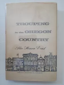 Trouping in the Oregon Country by Alice Henson Ernst *SIGNED* - Picture 1 of 10