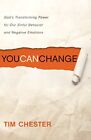 You Can Change: God's Transforming Power for Our Sinful Behav... by Chester, Tim