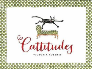 Irresistibly Original, Elegant, and Humorous, Cattitudes Features Over 70 Water- - Picture 1 of 1