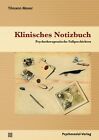 Klinisches Notizbuch : psychotherapeutische Fallgeschichten. Therapie & Beratung
