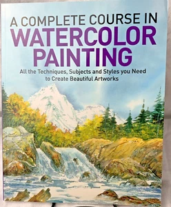 A Complete Course In Watercolor Painting Paperback Book By Keith Fenwick New - Picture 1 of 2