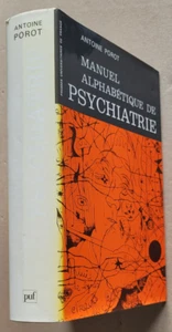 Manuel Alphabétique de Psychiatrie Antoine POROT éd Puf 1984 - Picture 1 of 3