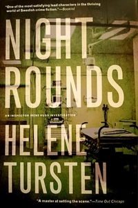 Night Rounds (Irene Huss Investigation) Helene Tursten (2012, Hardcover/DJ/1st) - Picture 1 of 3