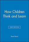 How Children Think And Learn: The Social Contexts Of Cognitive Development (Unde