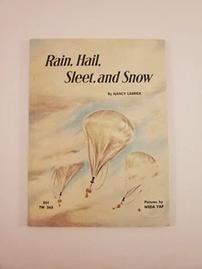 Rain, Hail, Sleet, And Snow By Nancy Larrick 2nd printing March 1963 - Picture 1 of 6