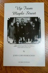 Up From Maple Street By John Cort-Desrochers Signed Copy 2 available genealogy - Imagen 1 de 4