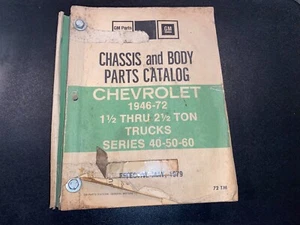 Chevrolet 1946-72, 1 1/2 thru 2 1/2 Ton Trucks Chassis & Body Parts Catalog - Picture 1 of 6