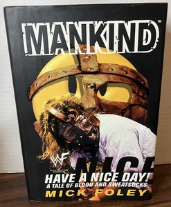 Mankind Have A Nice Day Autographed 1st Edition!!! Mick Foley - WWF Wrestling - Foto 1 di 9