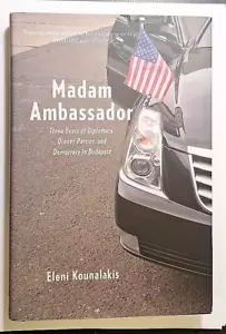 Frau Botschafterin signiert von Eleni Kounalakis handsigniert Hardcover Botschafterin - Bild 1 von 5