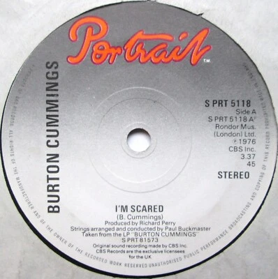 Burton Cummings - 7" UK 45 - I'm Scared - 1976 - Portrait  S PRT 5118 - NWS - G+ - Image 1 of 2