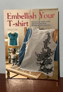 Embellish Your Tshirt Easy Sewing Techniques Templates 2007 Katie Cole Crafts - Imagen 1 de 17
