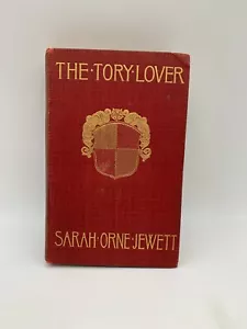 The TORY LOVER, 1901 Sarah Orne Jewitt , Inscribed by Sarah O Jewitt - Foto 1 di 11