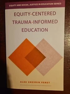 Equity and Social Justice in Education Ser.: Equity-Centered Trauma-Informed... - Picture 1 of 2
