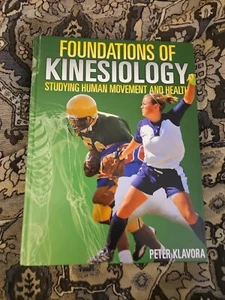 Foundations of Kinesiology Studying Human Movement & Health Peter Klavora 2008 - Picture 1 of 3
