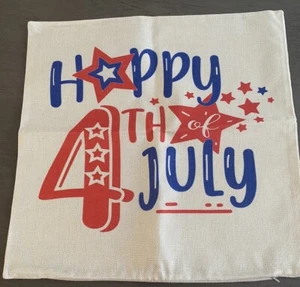 Patriotic THROW PILLOW COVER 18"X18" 4th of July "HAPPY 4TH OF JULY" - Picture 1 of 2