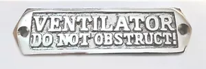 Deck or Boat Safety label, boat 'VENTILATOR DO NOT OBSTRUCT !' chromed CBL010C - Picture 1 of 1