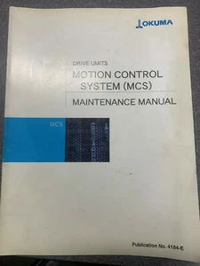 Okuma Drive Units Motion Control System (MCS) Maintenance Manual, 4184-E, Used - Picture 1 of 1