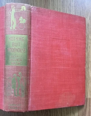 NOTHING BUT P G WODEHOUSE  ANTHOLOGY Book Humor JEEVES Etc / Ogden Nash Ed Foto 1 de 4