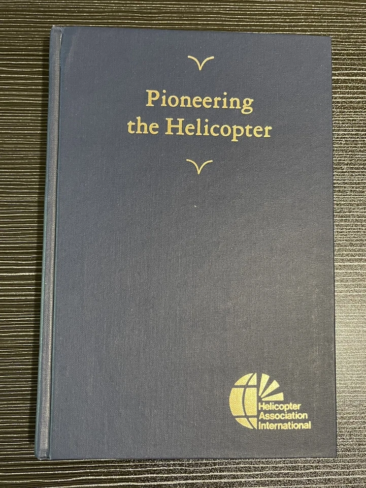 Pioneering the Helicopter Charles Lester Morris 40th Anniversary Edition 1985 - Image 1 of 4