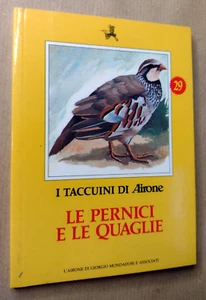 I TACCUINI DI AIRONE 29 LE PERNICI E LE QUAGLIE / Mondadori 1984 - Imagen 1 de 1