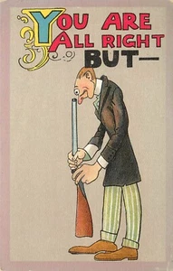 Humor Postkarte 102 Sie sind in Ordnung, aber Sie legen ein Gewehrlauf ins Auge - Bild 1 von 2