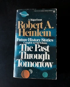 Robert A. Heinlein - The Past Through Tomorrow - Berkley First Printing 1975 - Bild 1 von 6