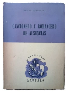 Hernández, Miguel - Cancionero y Romancero de Ausencias - 1° Edición - (1958) - Picture 1 of 3