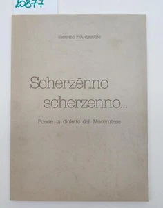 Secondo Francesconi Scherzenno scherzenno poesie in dialetto del maceratese s.d. - Imagen 1 de 5